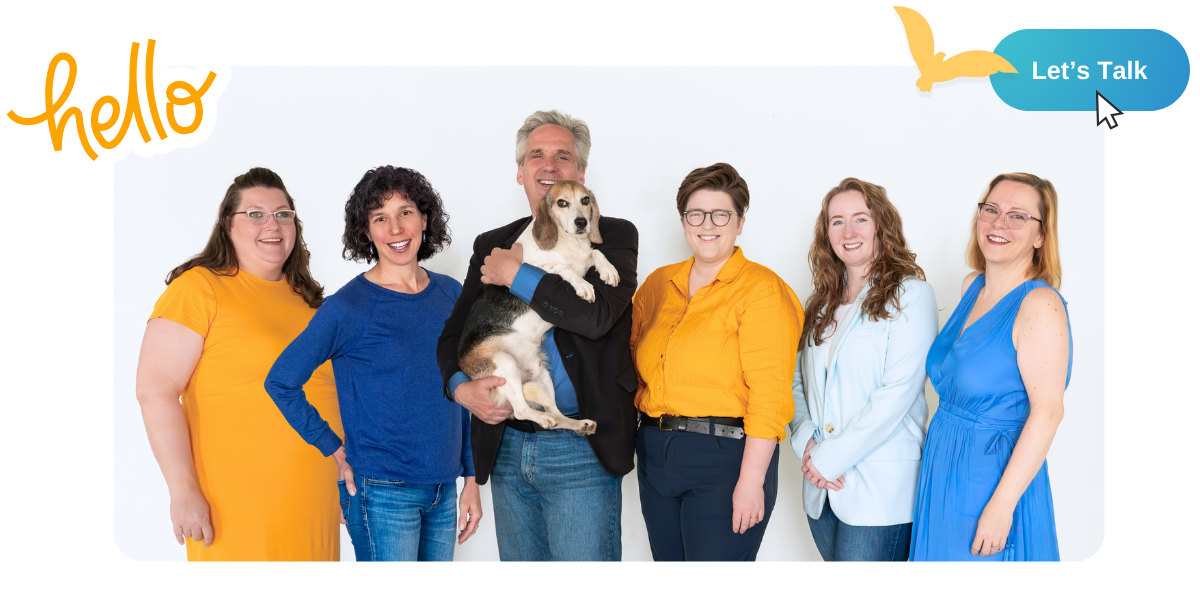 Six people stand in a line, smiling, wearing bright yellow and blue colors.. The person in the center holds a dog. Words read "Hello" and "Let's Talk"