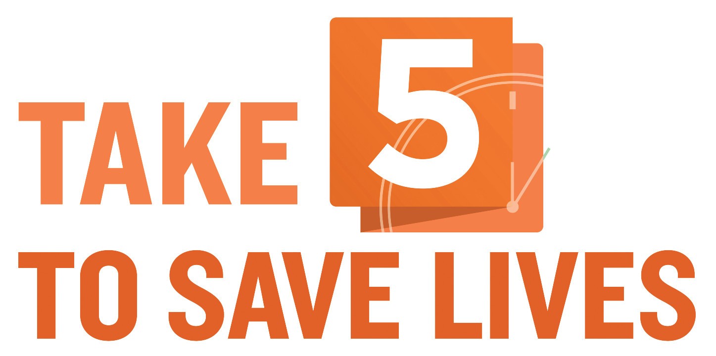 Take 5 To Save Lives