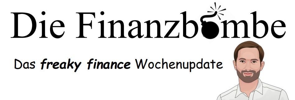 Schriftzug: Die Finanzbombe. Das "o" wird als Bombe dargestellt. Untertitel: Das freaky finance Wochenupdate. Unten rechts im Bild eine Skizze von Vincent Willkomm