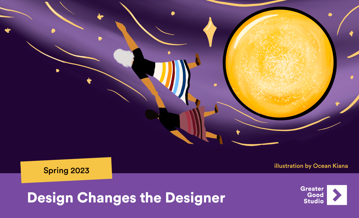 Colorful illustration of two people next to the moon, overlaid with the words “Design Changes the Designer," and "Spring 2023."