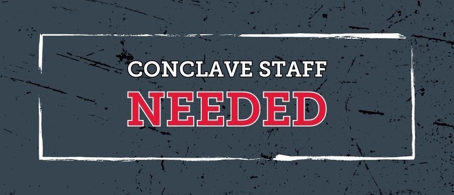 Conclave Staff Needed