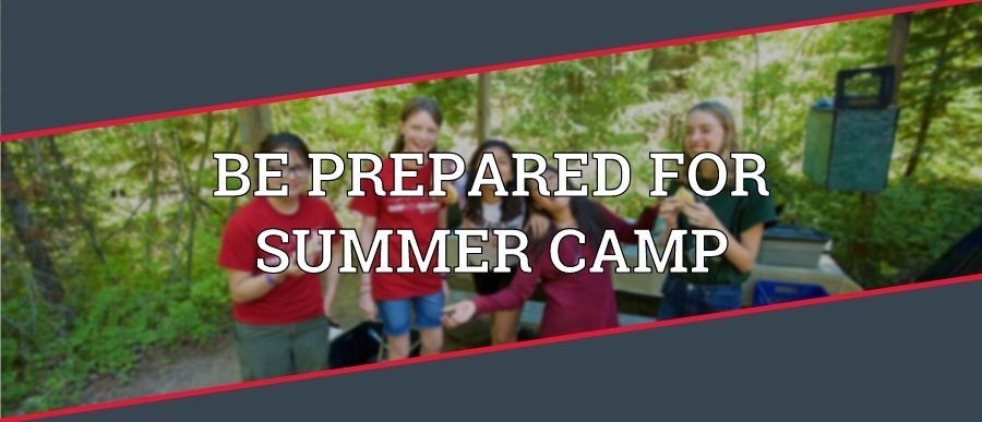 Be Prepared for Summer Camp