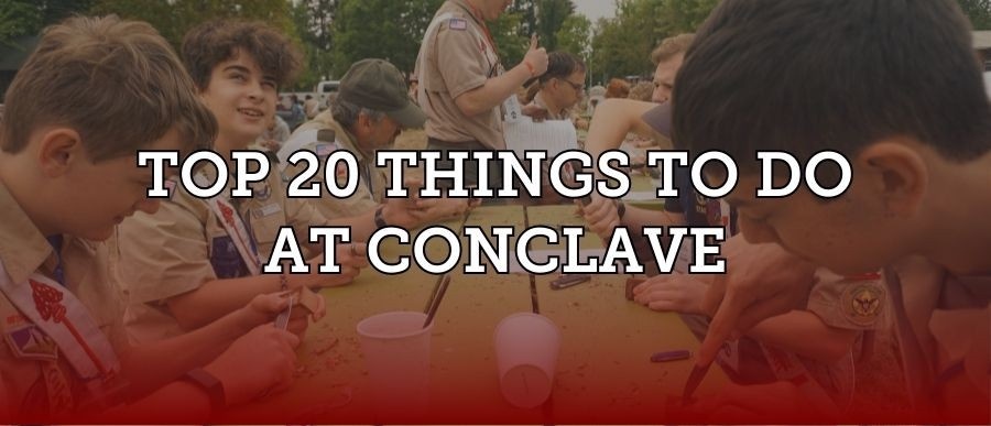 Top 20 Things to Do at Conclave