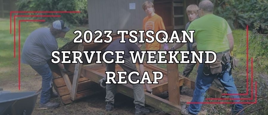 2023 Tsisqan Service Weekend Recap
