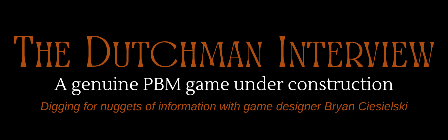 Image ad for Dutchman PBM game