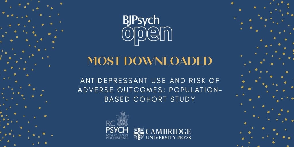 BJPsychOpen. Most downloaded. Antidepressant use and risk of adverse outcomes: Population based cohort study.