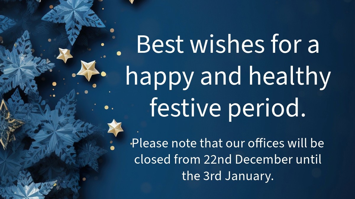 Please note that our offices will be closed from 22nd December until the 3rd January.