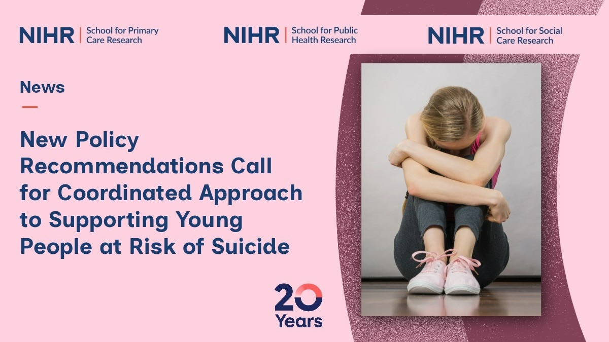 Graphic showing NIHR news headline about new policy recommendations for coordinated support for young people at risk of suicide, alongside an image of a person sitting with head down and arms around knees.
