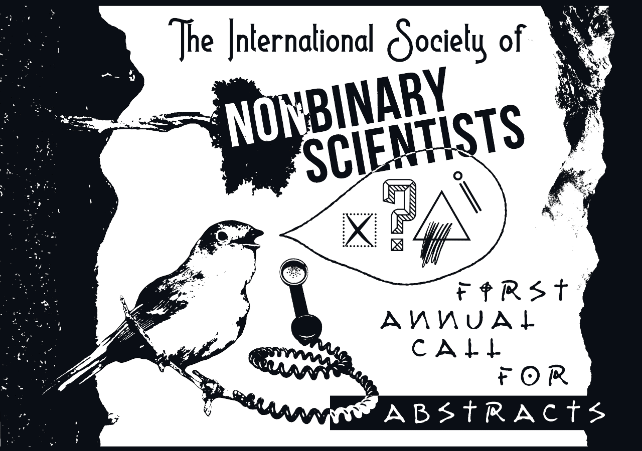 The International Society of Nonbinary Scientists First Annual Call for Abstracts with a black and white bird with symbols representing abstract concepts in a speech bubble
