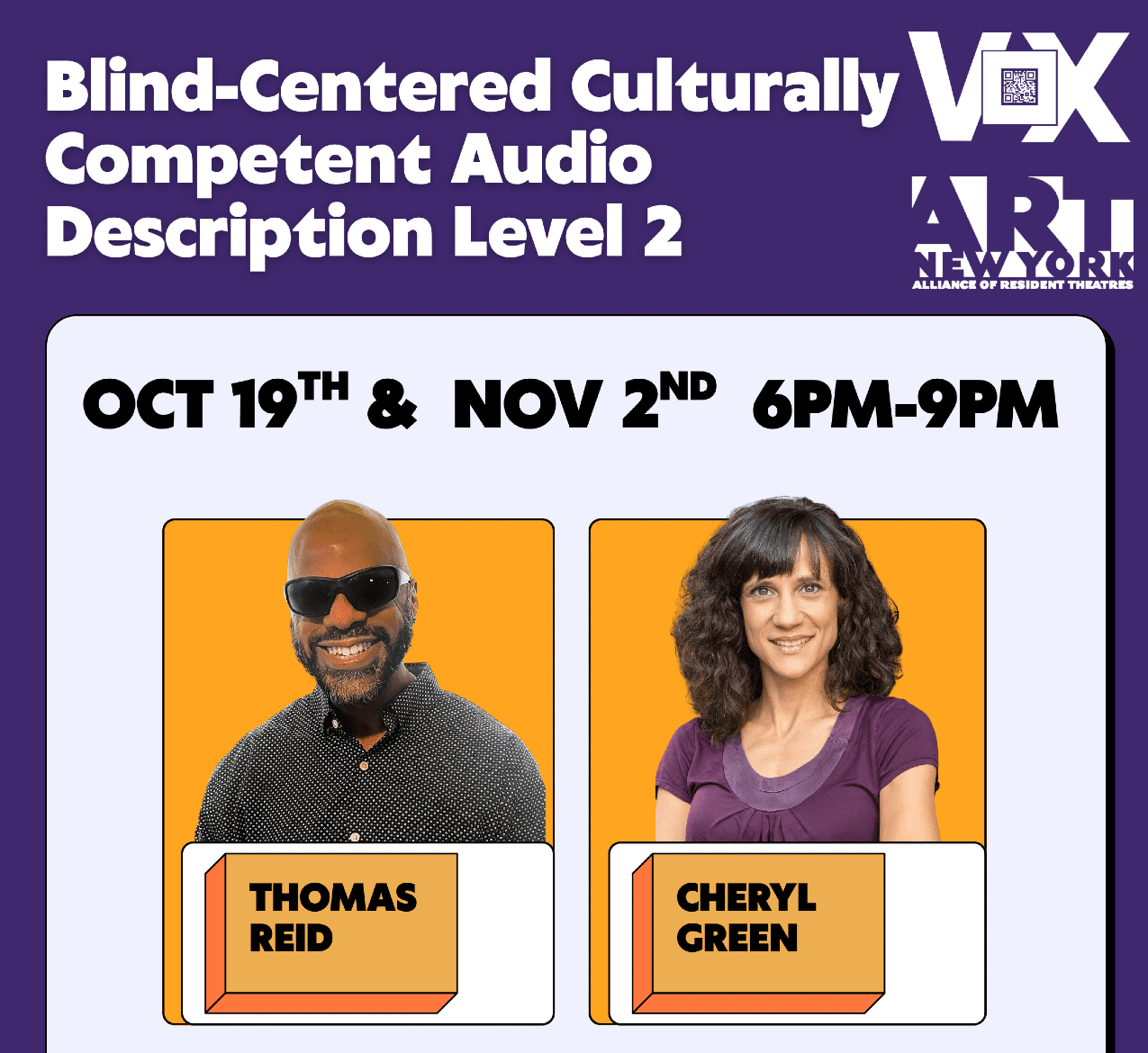 Blind-Centered Culturally Competent Audio Description Level 2. Oct 19 and Nov 2nd from 6 to 9pm. Thomas Reid and Cheryl Green.