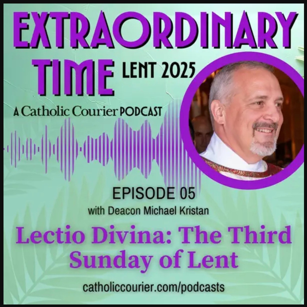 Podcast Mike Kristan 3rd Sunday of Lent