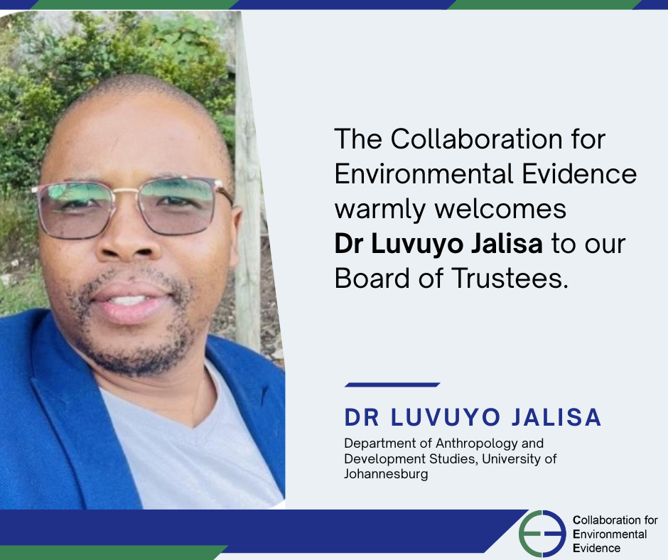 Photo of of Dr Luvuyo Jalisa beside text announcing his welcome to the Collaboration for Environmental Evidence Board of Trustees, with the organization’s logo at the bottom right.