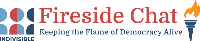 Indivisible Fireside Chat