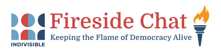 Indivisible Fireside Chat
