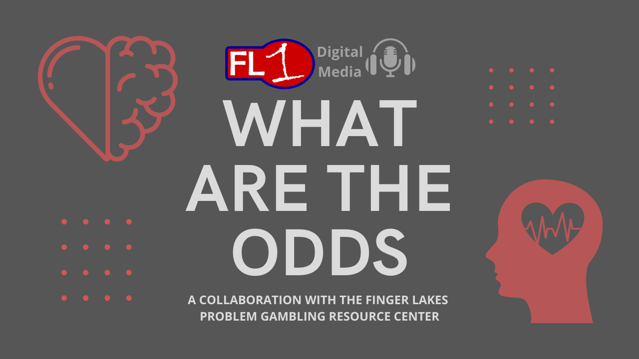 What Are The Odds Podcast- Finger Lakes Problem Gambling Resource Center