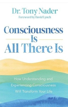 "Consciousness Is All There Is"