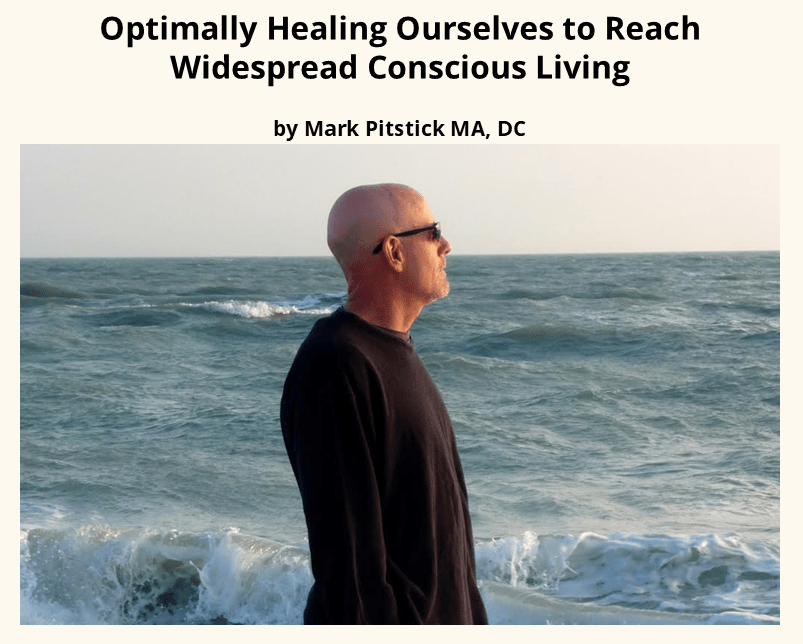 Optimally Healing Ourselves by Mark Pitstick MA, DC