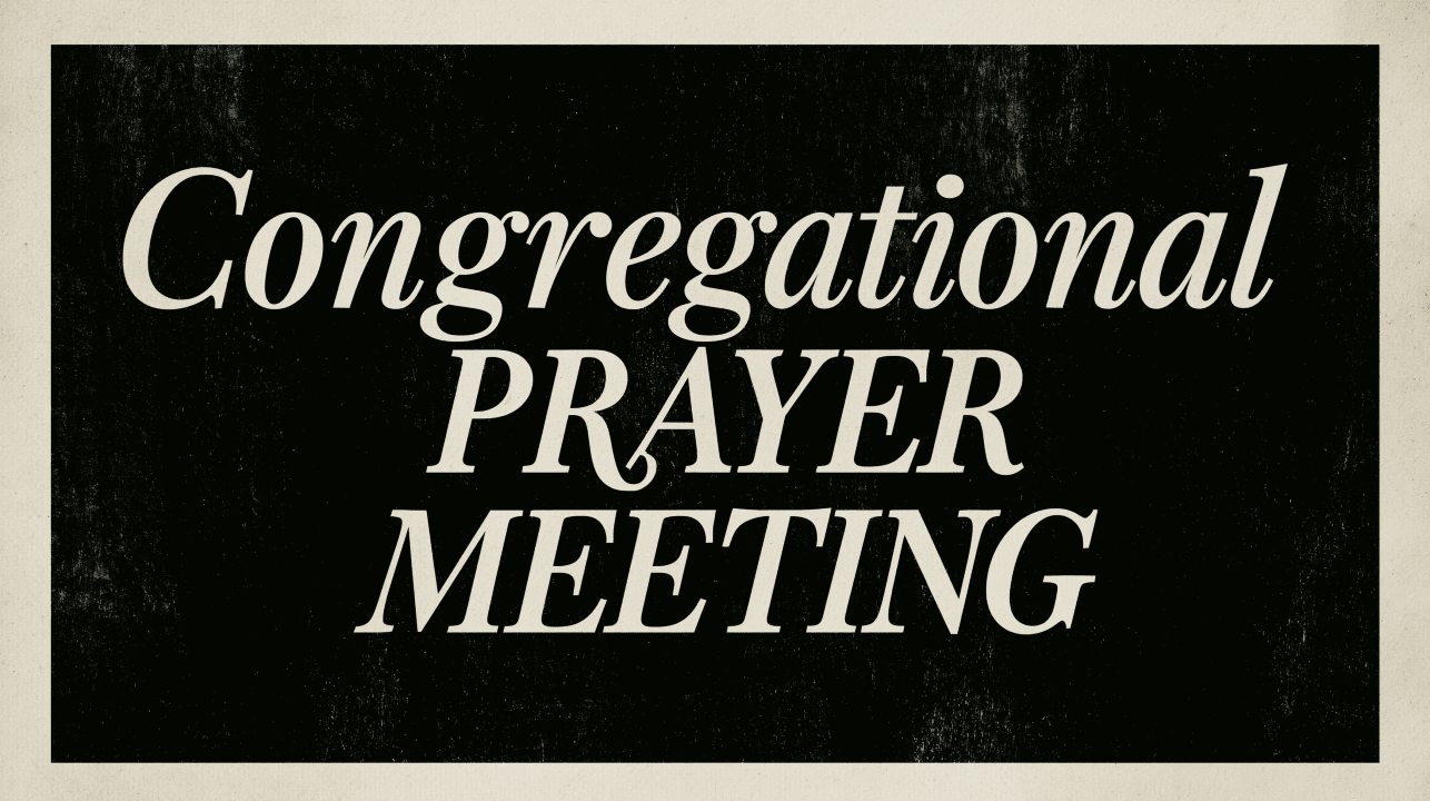 Congregational Prayer Meeting