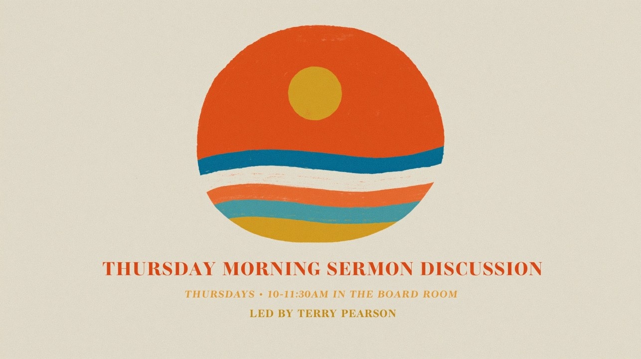 Thursday Morning Sermon Discussion