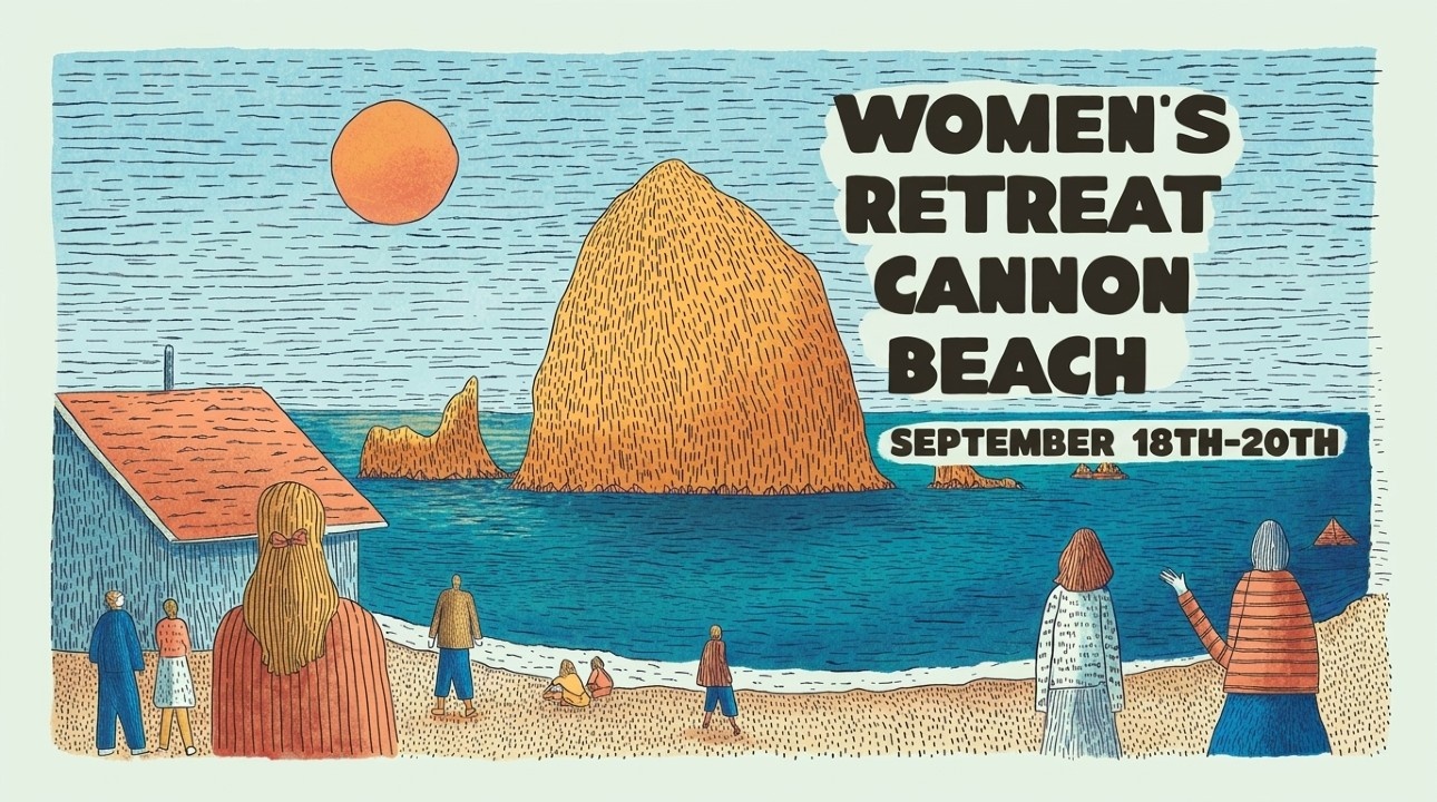Women’s Retreat at Cannon Beach, September 18–20