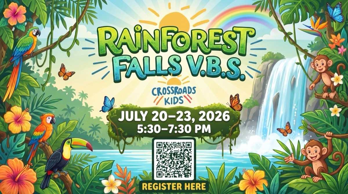 Rainforest Falls V.B.S. at Crossroads Kids, July 20–23 from 5:30–7:30 PM
