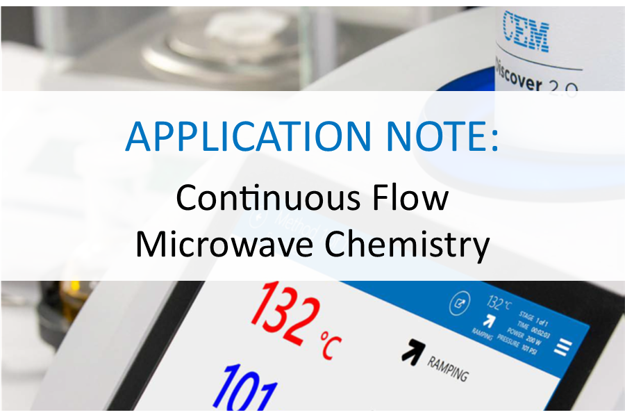 CEM Application Note - Continuous Flow Microwave Chemistry
